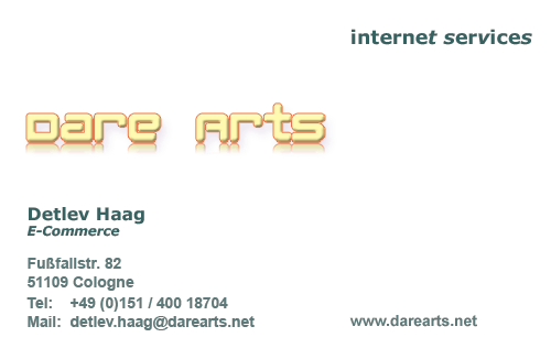 Dare Arts - internet services, Detlev Haag, E-Marketing Developer, Fussfallstr. 82, 51109 K&ouml;ln, Tel: +49 (0)151/40018704